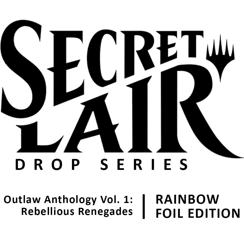 Secret Lair: Drop Series - Outlaw Anthology Vol. 1 (Rebellious Renegades - Rainbow Foil Edition)